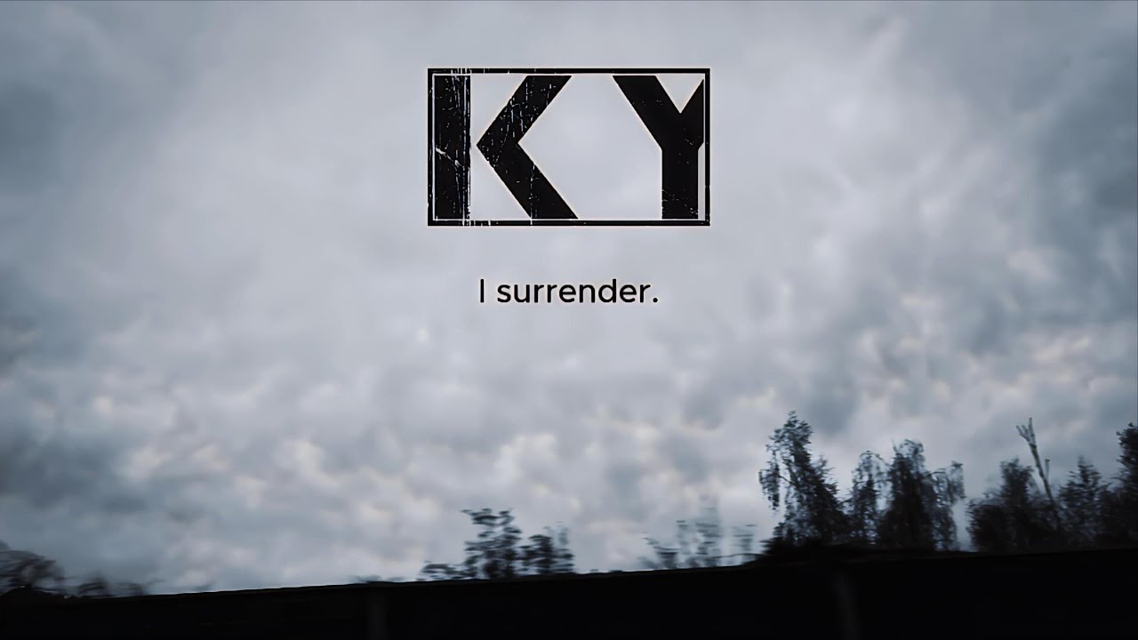 KY - I surrender (4K)