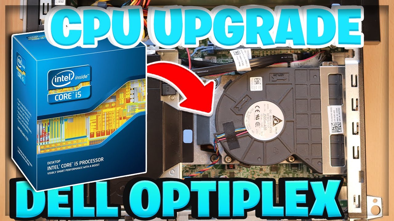Upgrading to a New CPU - Dell OptiPlex 3010 SFF