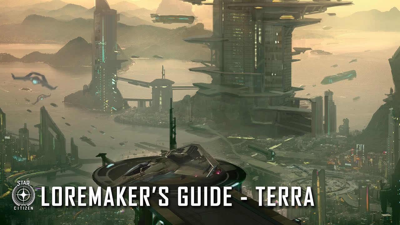 Star Citizen: Loremaker's Guide to the Galaxy - Terra System