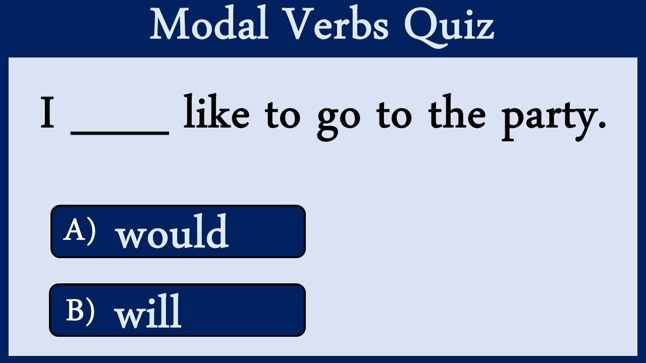 Modal Verbs Quiz 14: Can You Pass This Quiz?