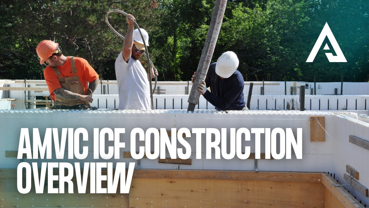 AMVIC&trade; ICF Construction Overview