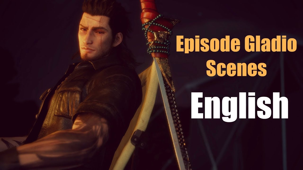 FF15 [ENG]  - Episode Gladio Cutscenes - Trials With Gladio and Cor