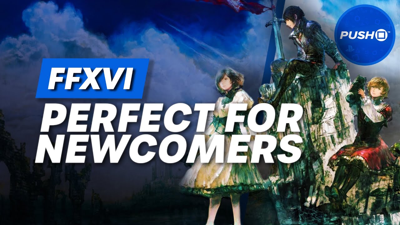 Why Final Fantasy 16 Is The Perfect Entry Point For Newcomers