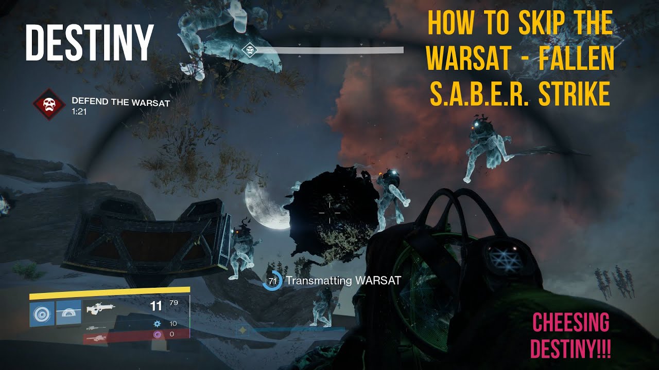 How to skip the WARSAT on Fallen S.A.B.E.R. Strike - NIGHTFALL CHEESE!!! - Destiny