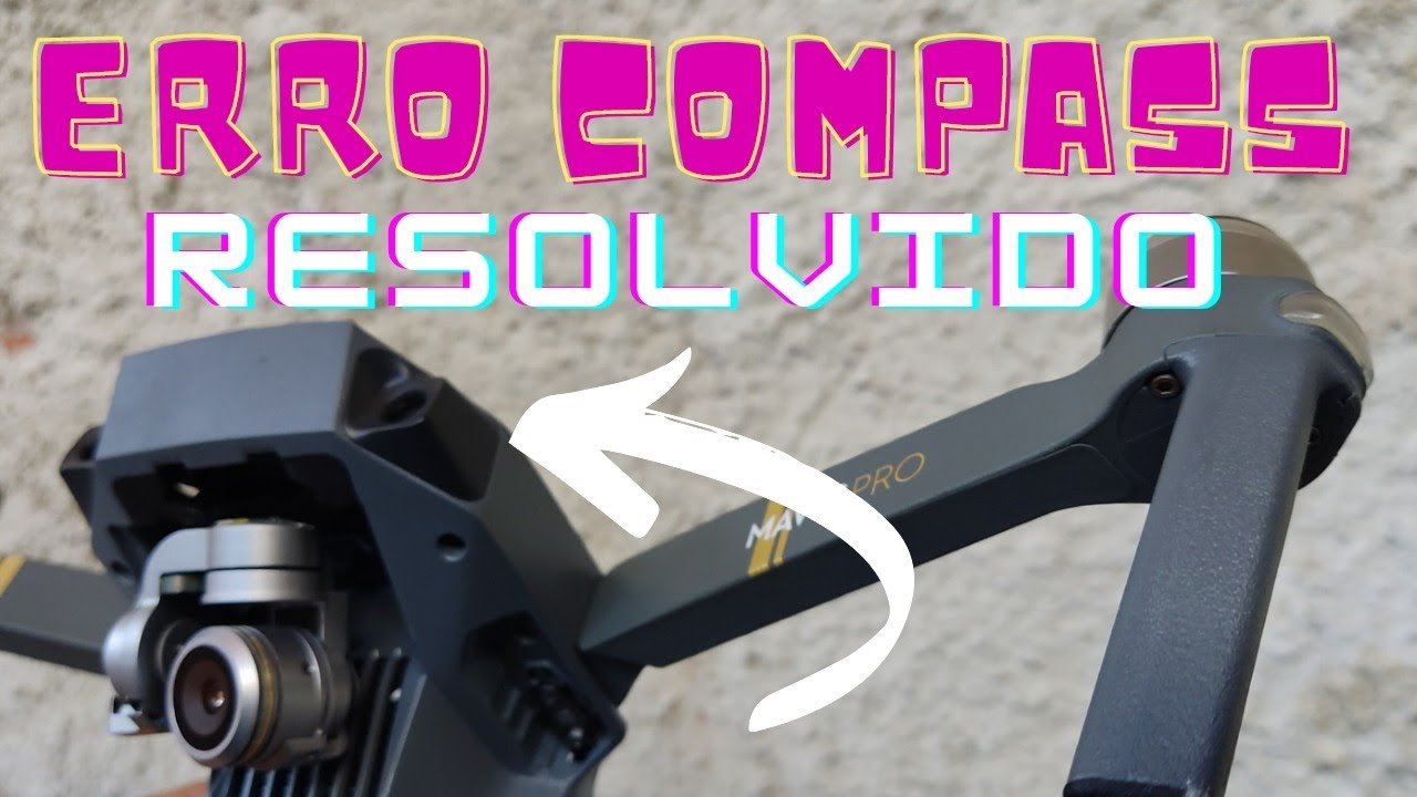 Erro de Compass DJI Mavic Pro | resolvido!!!