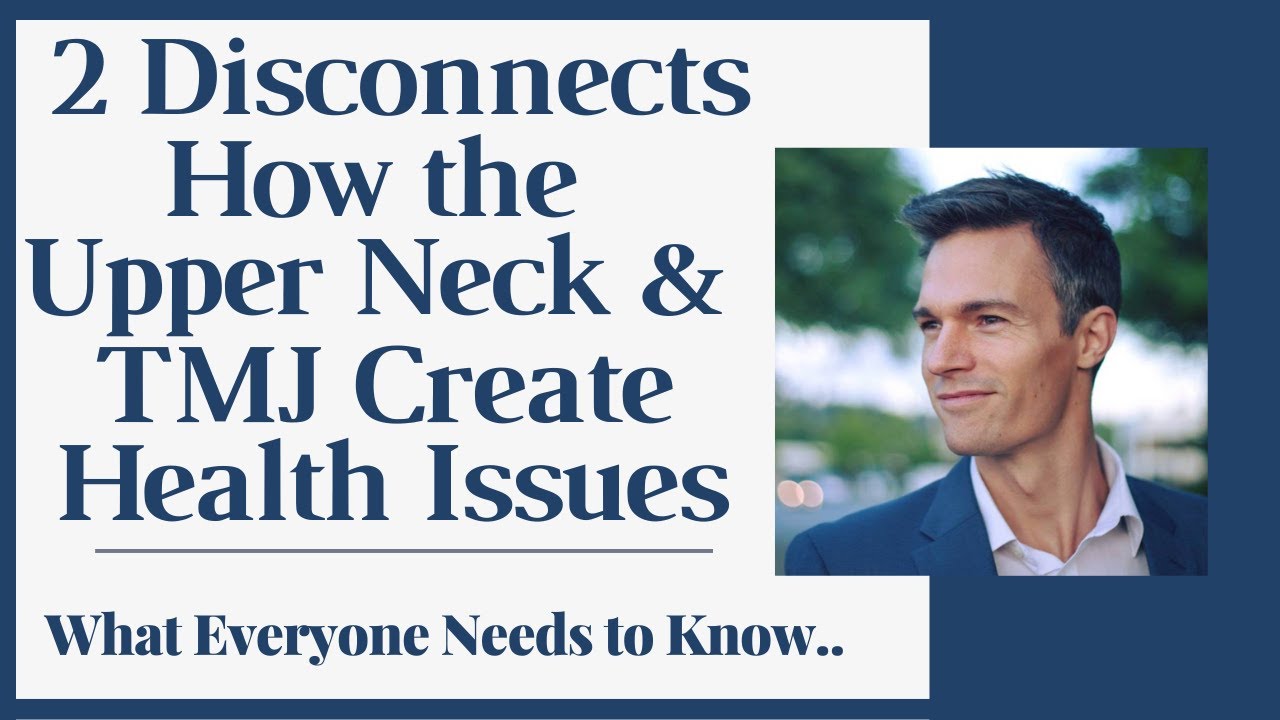 2 Disconnects - How TMJ/Jaw & Upper Neck Affect Your Health 💡 | Dr Kevin Leach