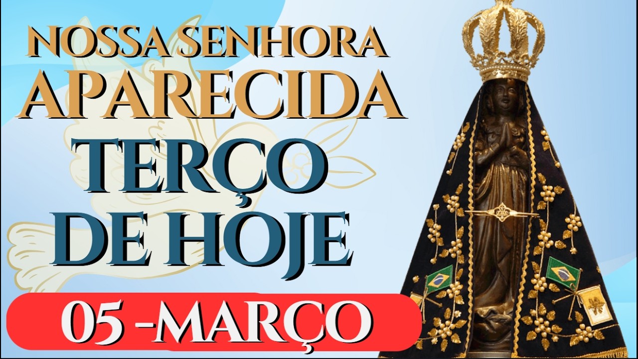 Oração de Hoje  - Nossa Senhora Aparecida  Quinta Feira- 05/03 | QUARESMA DIA 15