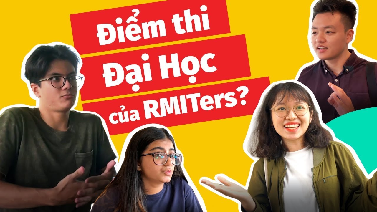 Sinh vi&ecirc;n #RMIT thi Đại Học bao nhi&ecirc;u điểm?