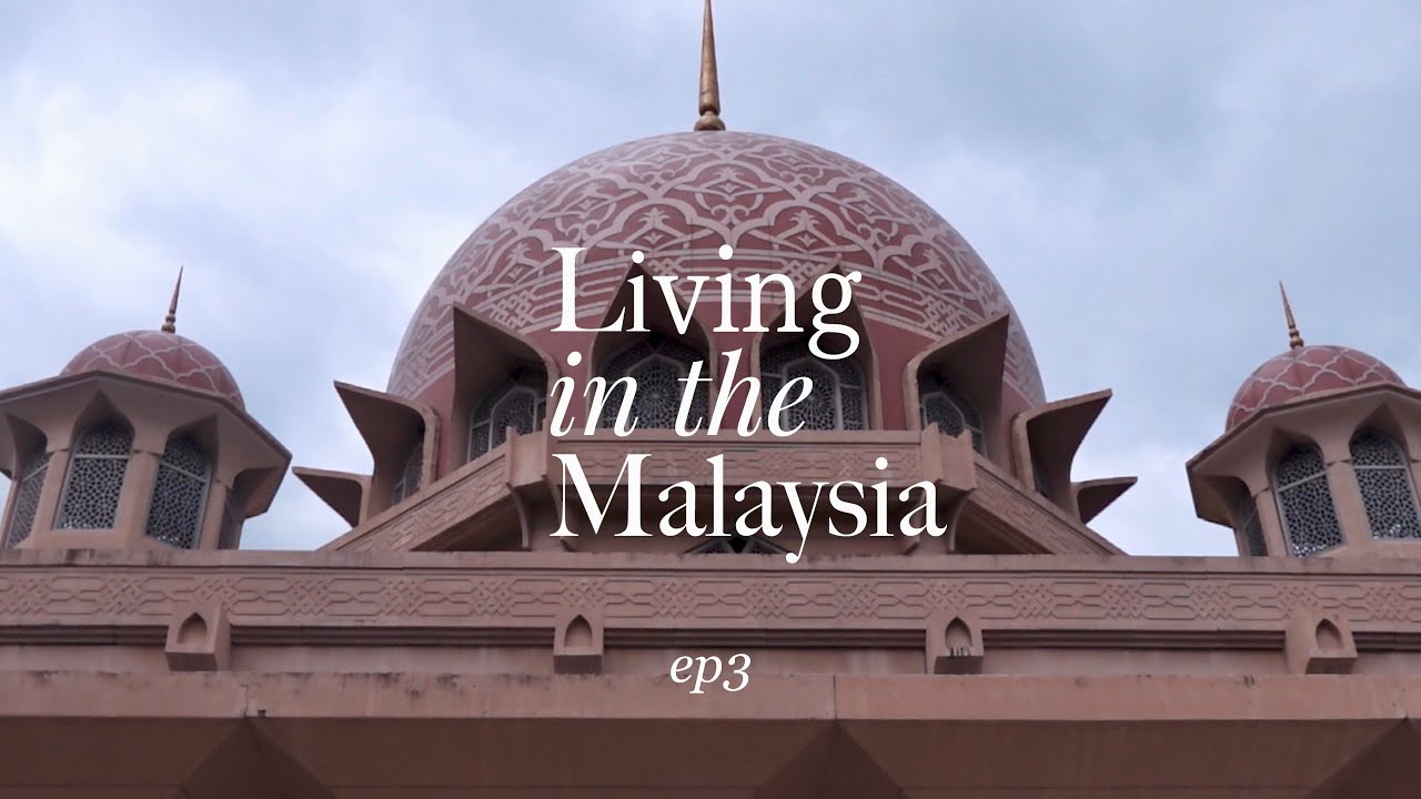 【Living in the Mountain ep3】Moxyプトラジャヤ、ピンクモスク観光、WESTINクアラルンプール、WET Deck、Wクアラルンプール、ジャランアローのナイトマーケット