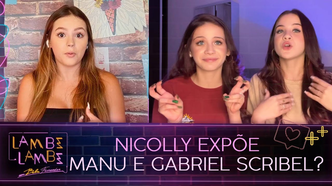 O que Nicolly tem a dizer sobre Manu e Gabriel Scribel? | Lambe Lambe