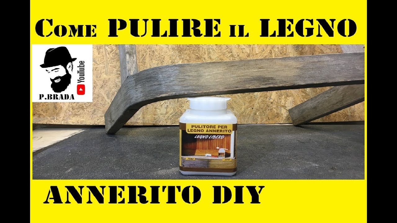 Come pulire il legno annerito Fai da Te