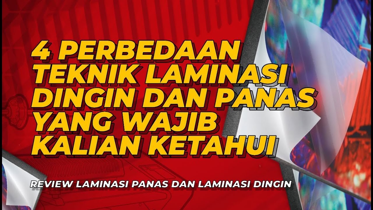 Ini Dia Perbedaan Laminasi Panas dan Laminasi Dingin ! - maxipro.co.id