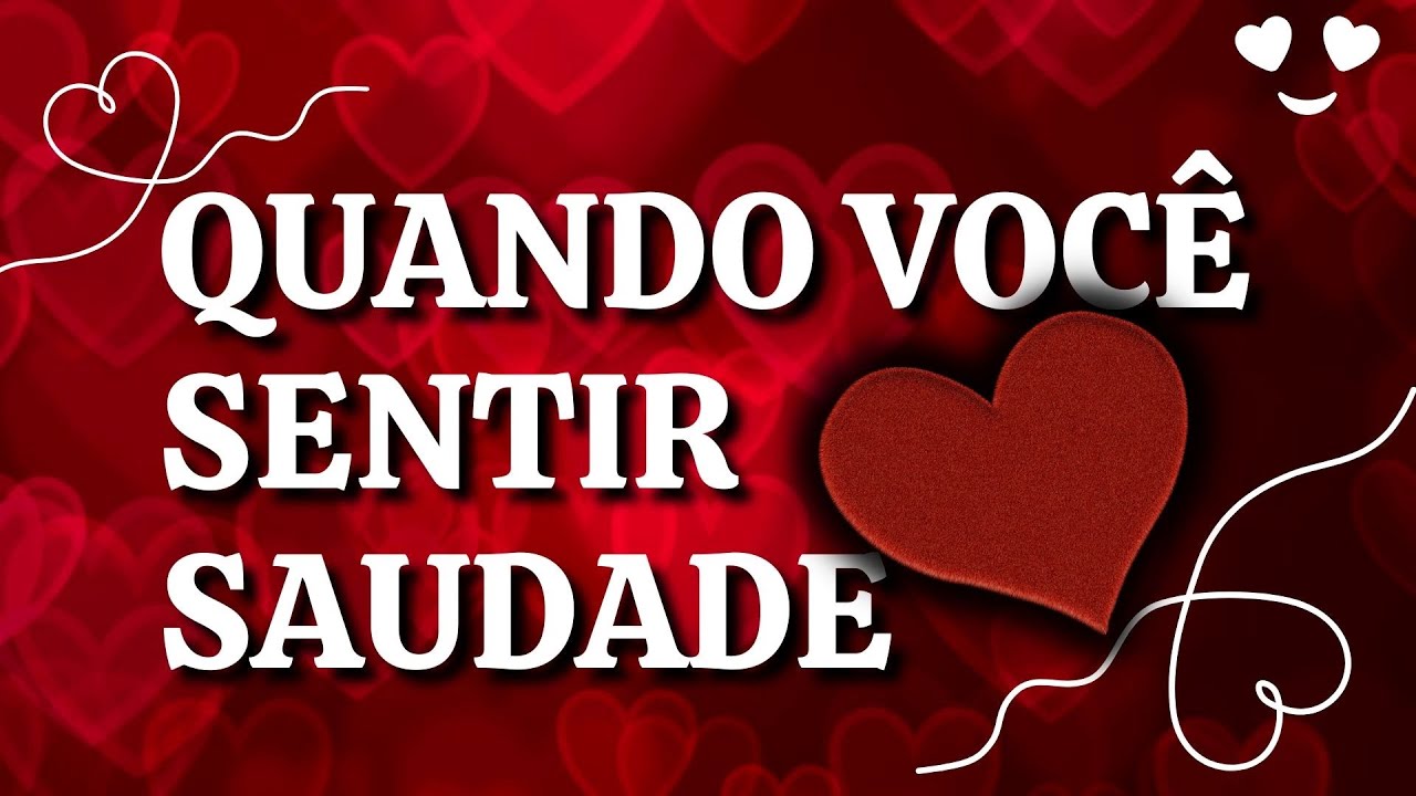 LINDA MENSAGEM DE AMOR QUANDO SENTIR SAUDADE | 110