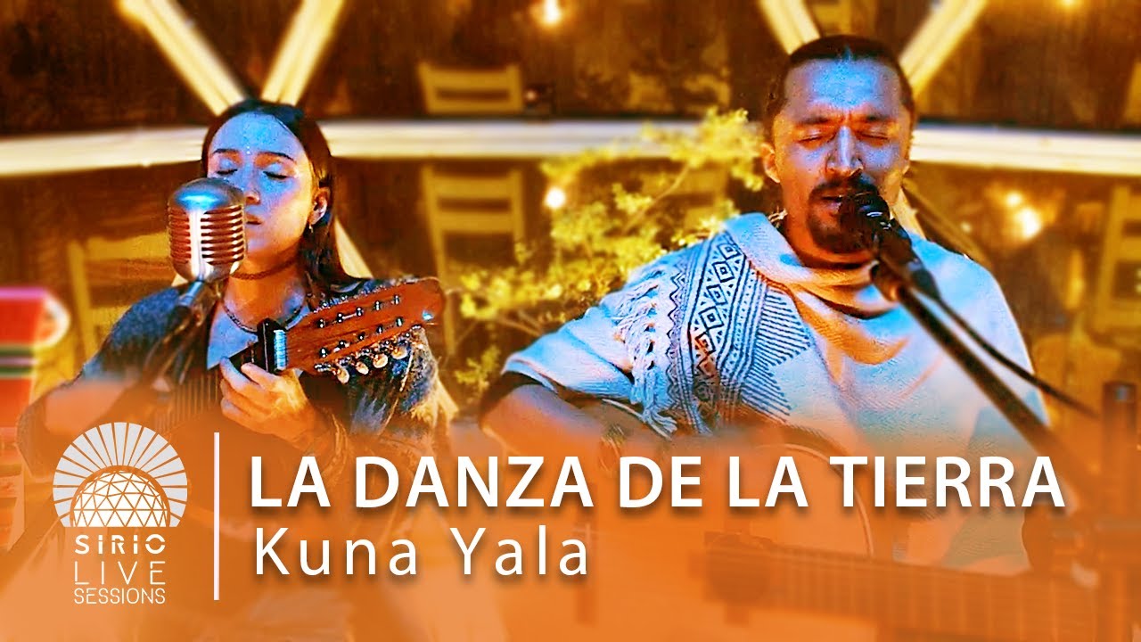 LA DANZA DE LA TIERRA  ·  KUNA YALA  |  Sirio Live Sessions (Música medicina en vivo)