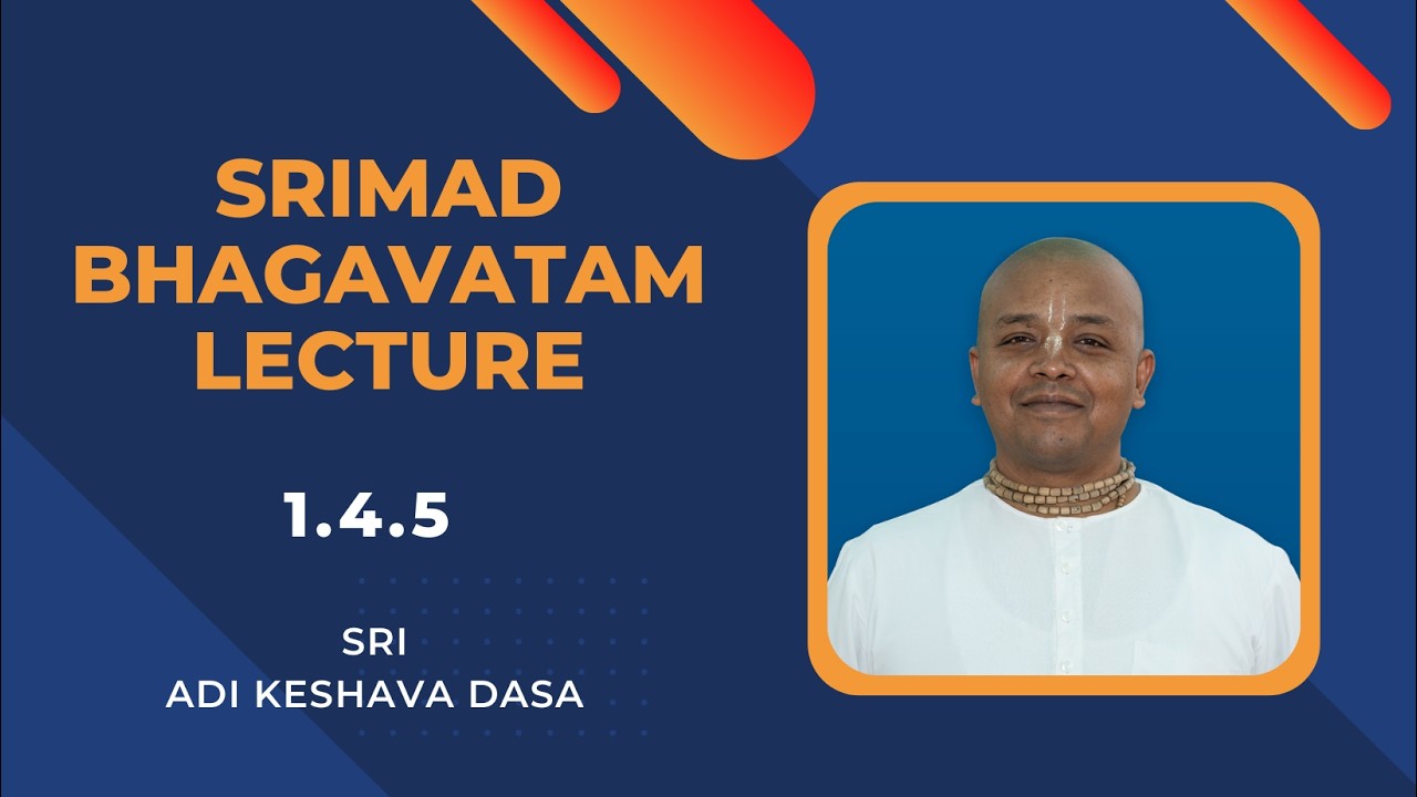 SB 1.4.5 | Sri Adi Keshava  Dasa | Vrindavan Chandrodaya Mandir