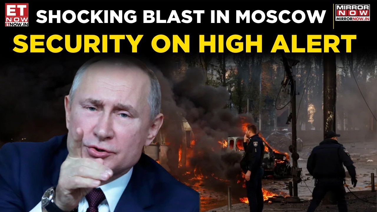 Breaking: Devastating Explosion Shakes Russian Capital Moscow | Suicide Attack Suspected | ET Now