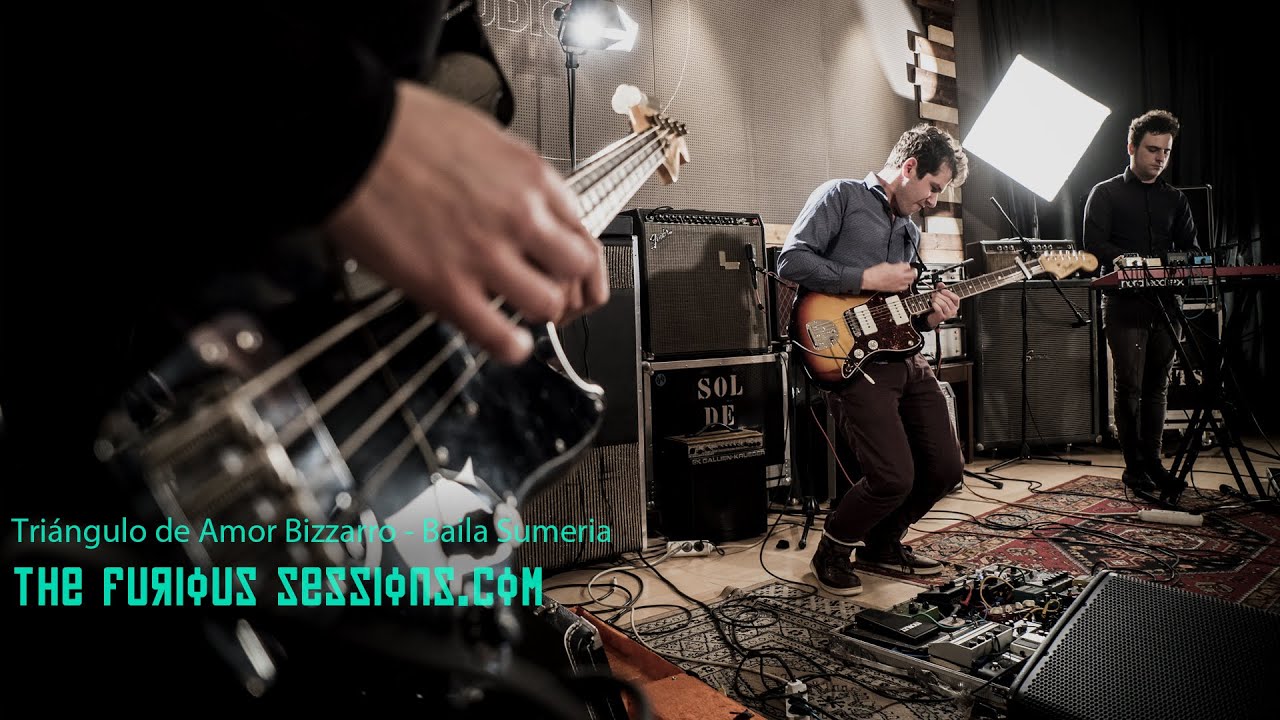 Triángulo de Amor Bizarro - Baila sumeria | The Furious Sessions at Sol de Sants Studios (Barcelona)