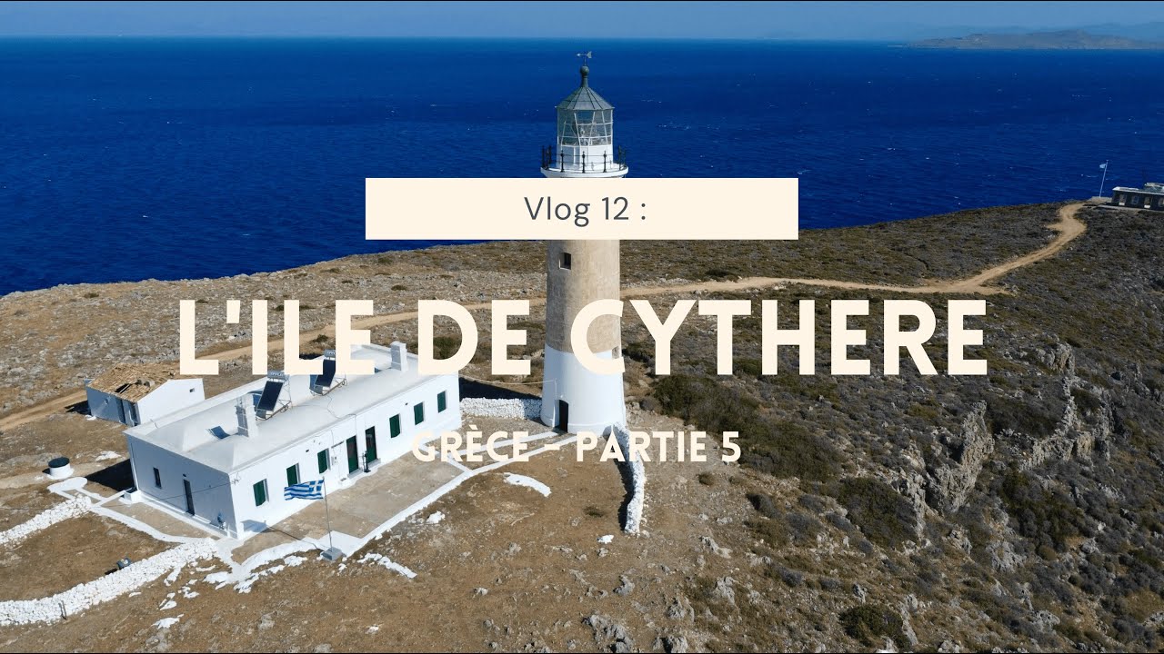 Ép 12 : LA VIE EN VAN SUR L' ÎLE DE CYTHÈRE - #GRECE 🇬🇷 PARTIE 5
