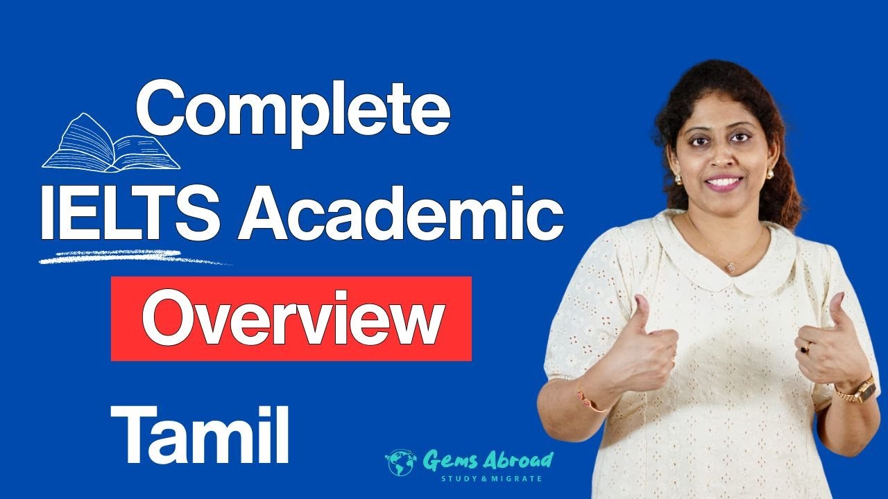 Complete Overview of IELTS Academic |GEMS Abroad | IELTS Explained in Tamil | Exam Pattern & Scoring