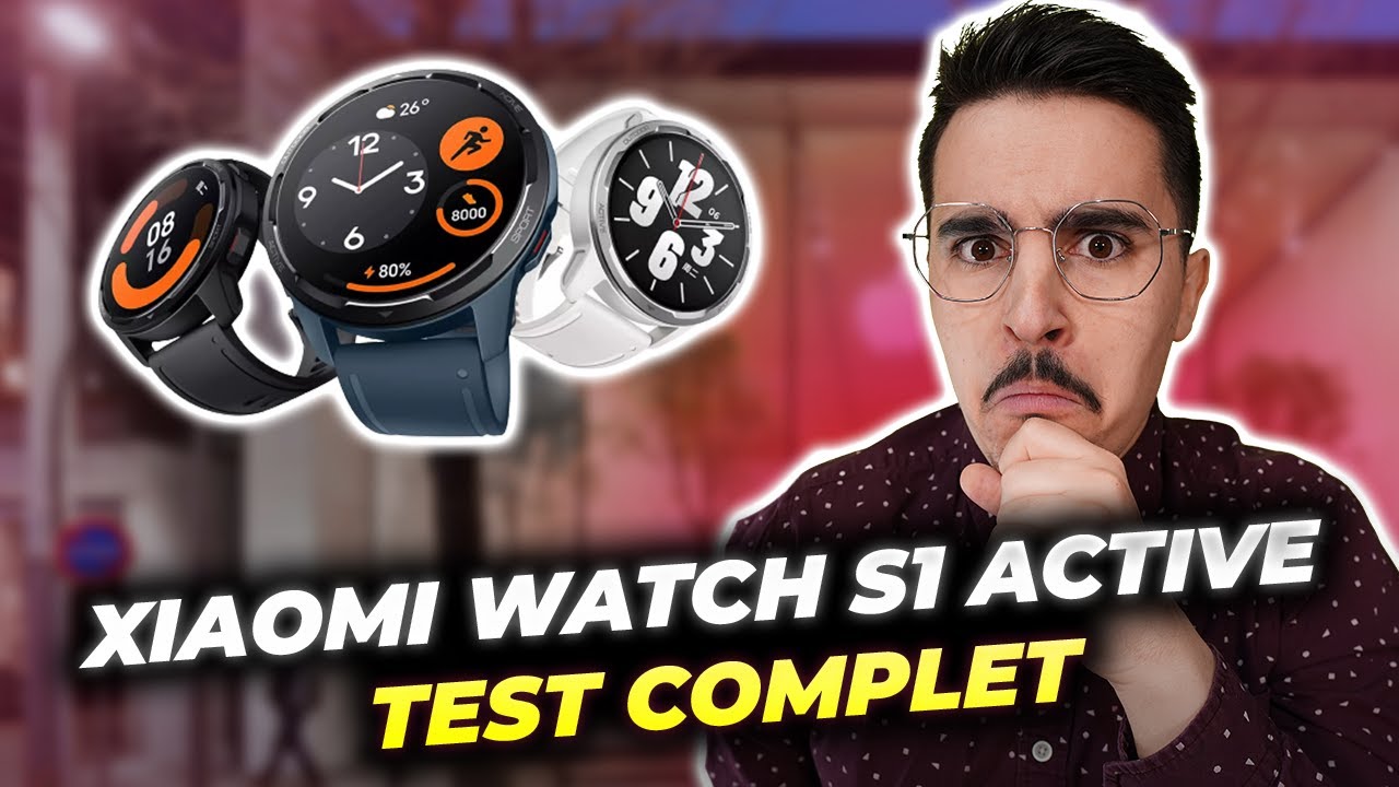 XIAOMI WATCH S1 ACTIVE : Le SEUL TEST pour TOUT savoir sur la nouvelle smartwatch par XIAOMI ! ⌚