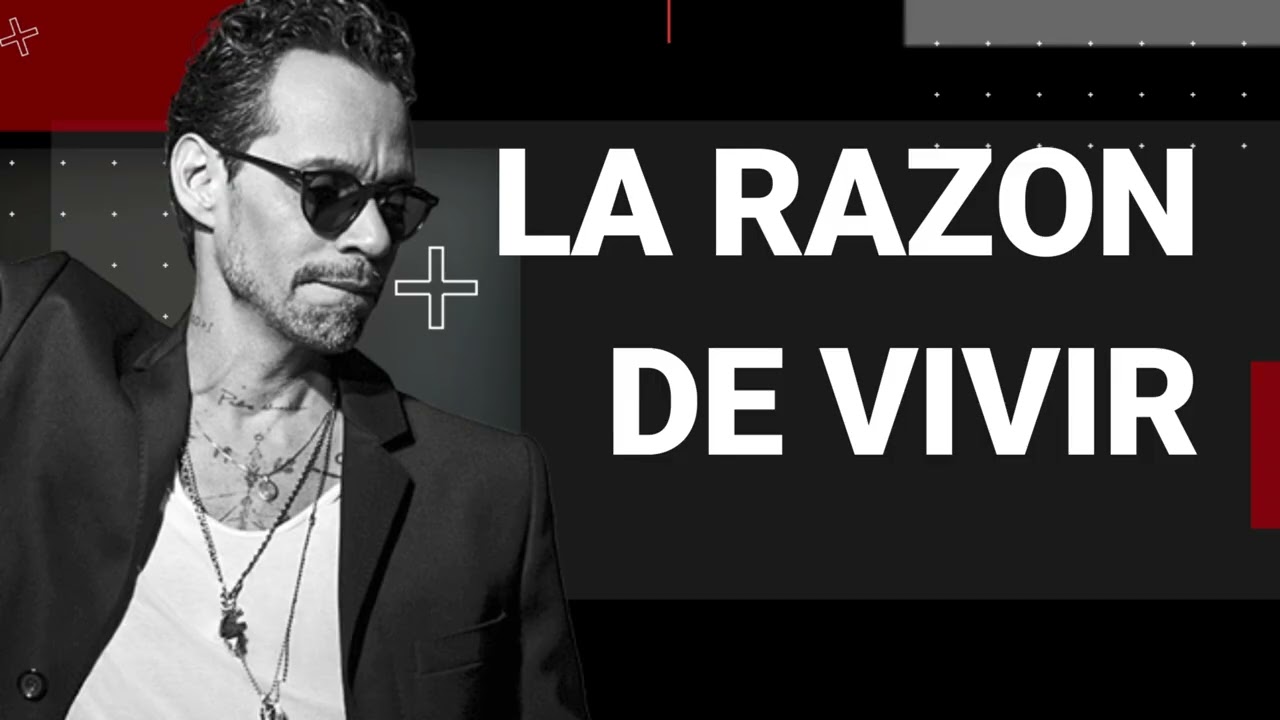 Marc Anthony &ndash; La Raz&oacute;n de Vivir | Salsa de Amor para Esa Persona Especial