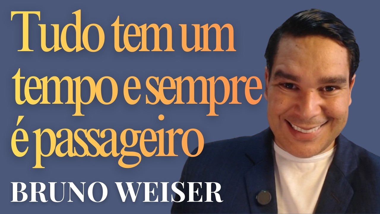 TUDO TEM UM TEMPO E SEMPRE É PASSAGEIRO | 323