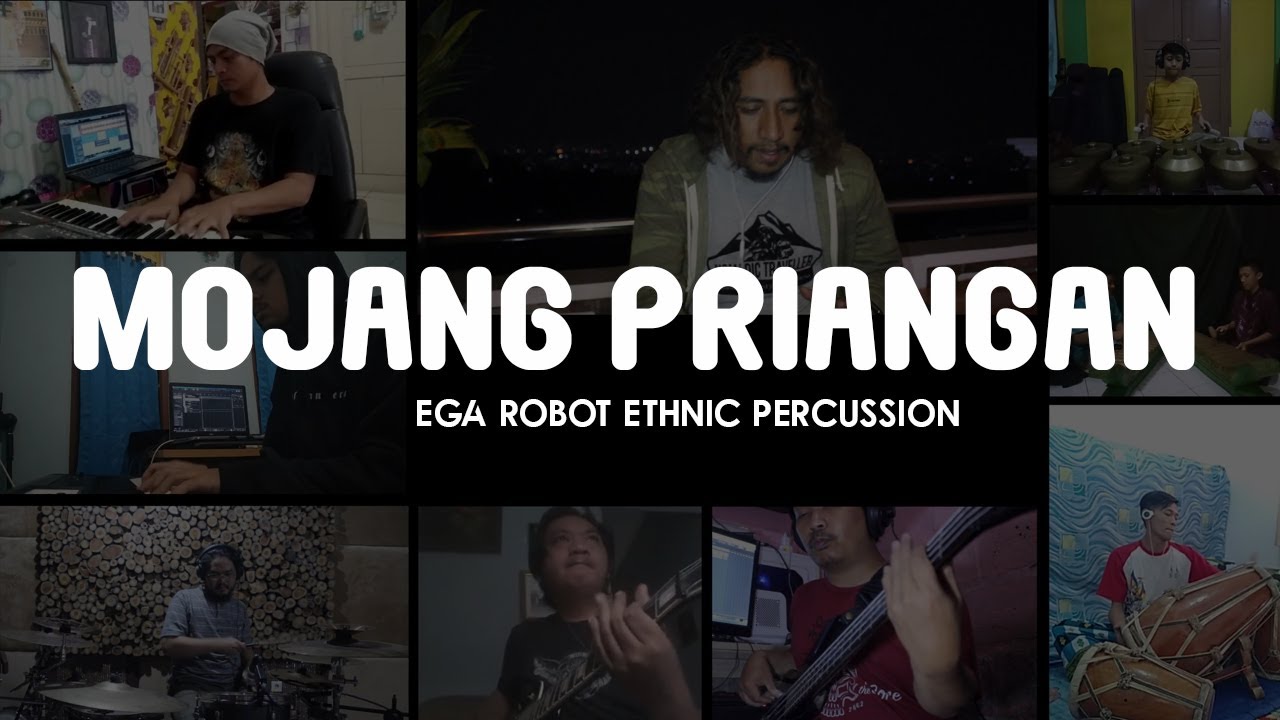 MOJANG PRIANGAN - EGA ROBOT ETHNIC PERCUSSION