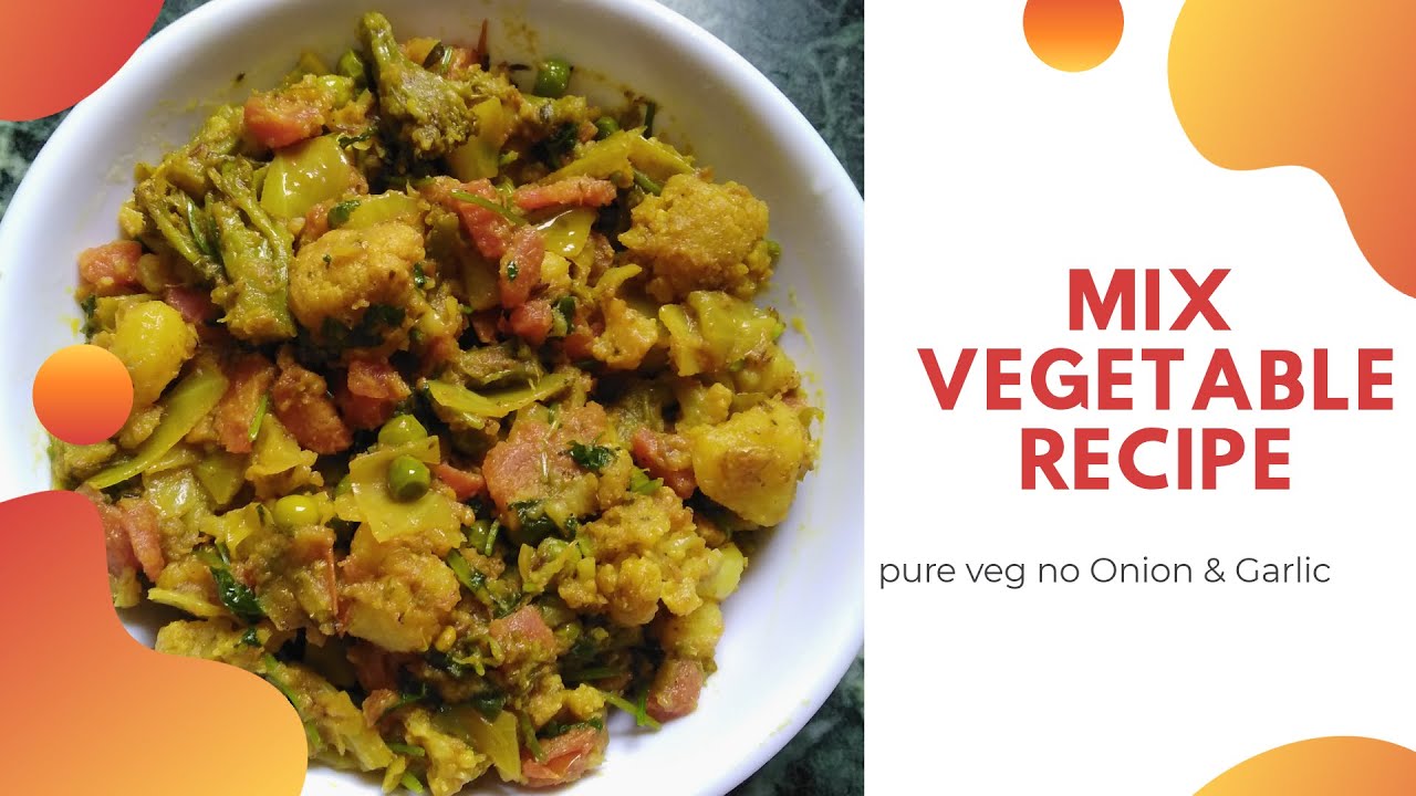 Mix vegetable ki sabzi ! Mix vegetable Recipe ! Pure veg (no Onion & Garlic)