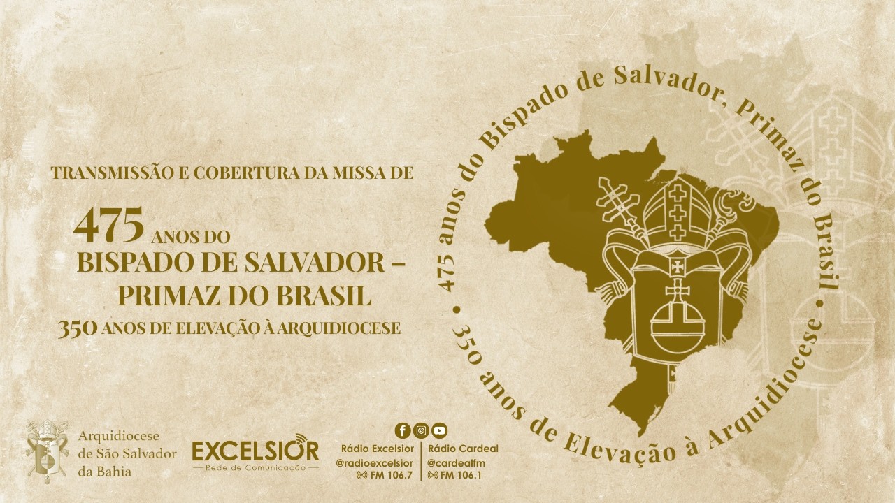 Abertura do Ano Jubilar | 475 anos da Diocese e 350 anos da Arquidiocese de Salvador