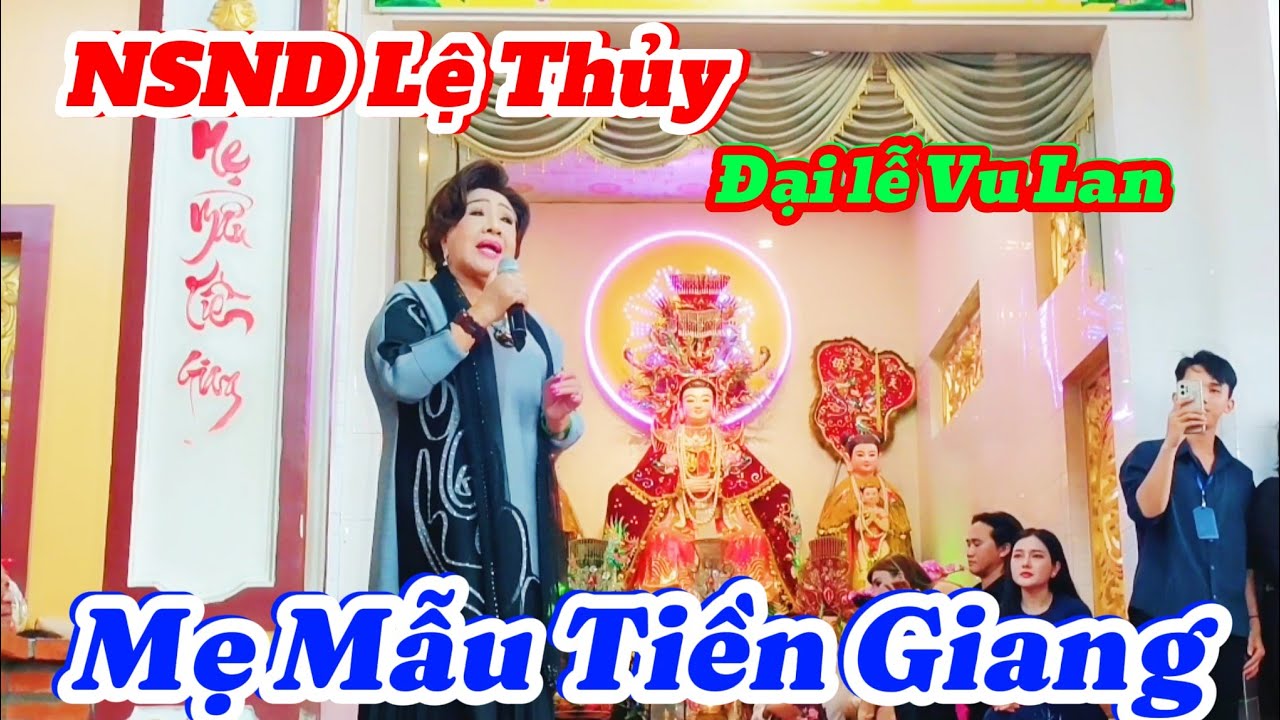 Nghệ sĩ nhân dân Lệ Thủy về Mẹ Mẫu Tiền Giang chiều 16.7 âm lịch.
