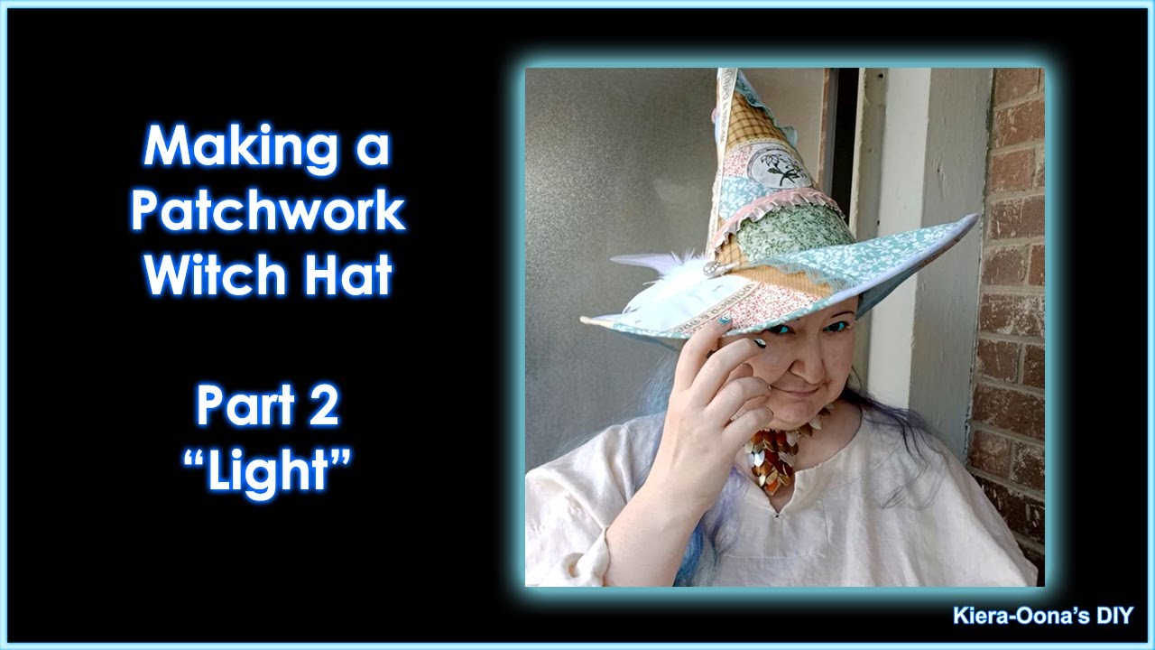 Making a Patchwork Witch hat - Part 2 - Light - Construction and reveal - #halloween