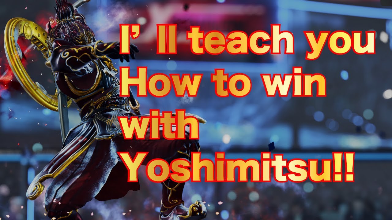 I'll Teach You How to Win with Yoshimitsu part1: Ultimate Tekken 8 Guide