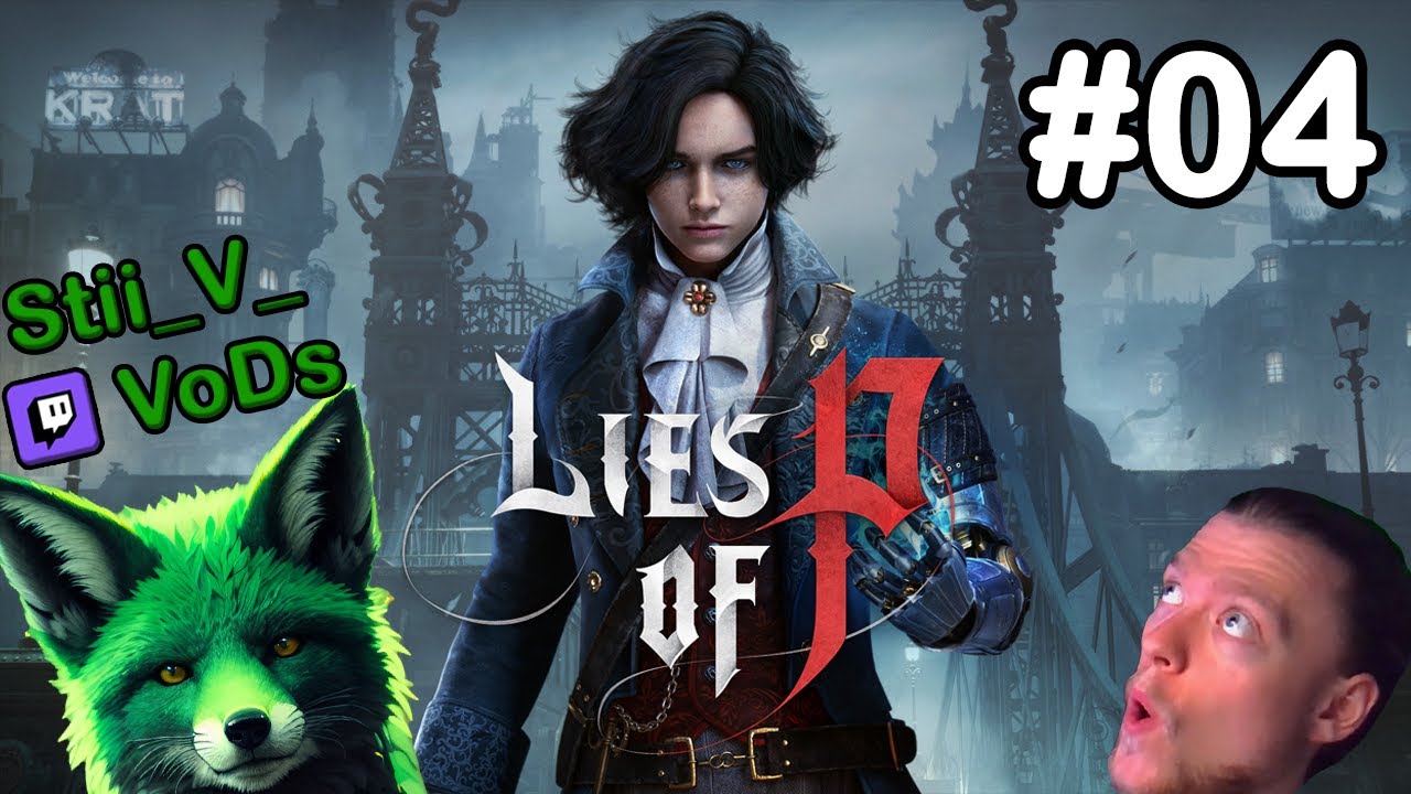 Lies of P [#04] [Deutsch] 🎭 1. Playthrough + 100% Achievements Run | Twitch-Stream VoD von Stii_V_💚