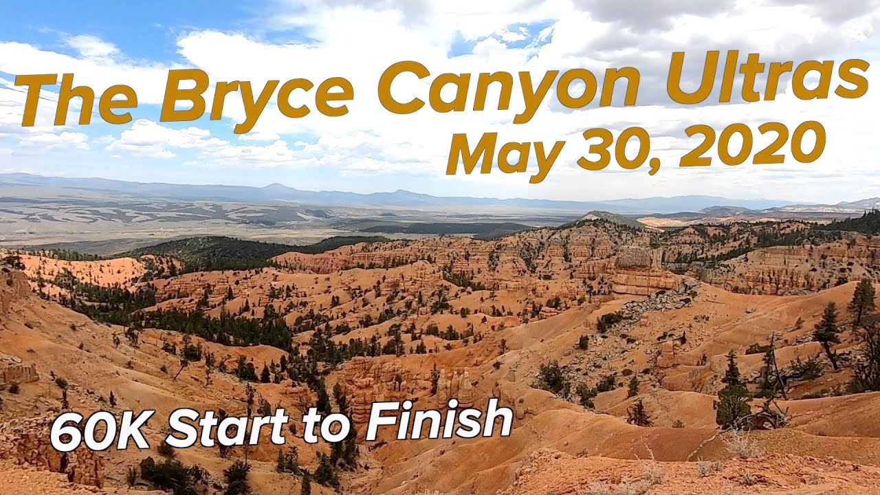 The Bryce Canyon Ultras - 2020 - 60K Start To Finish