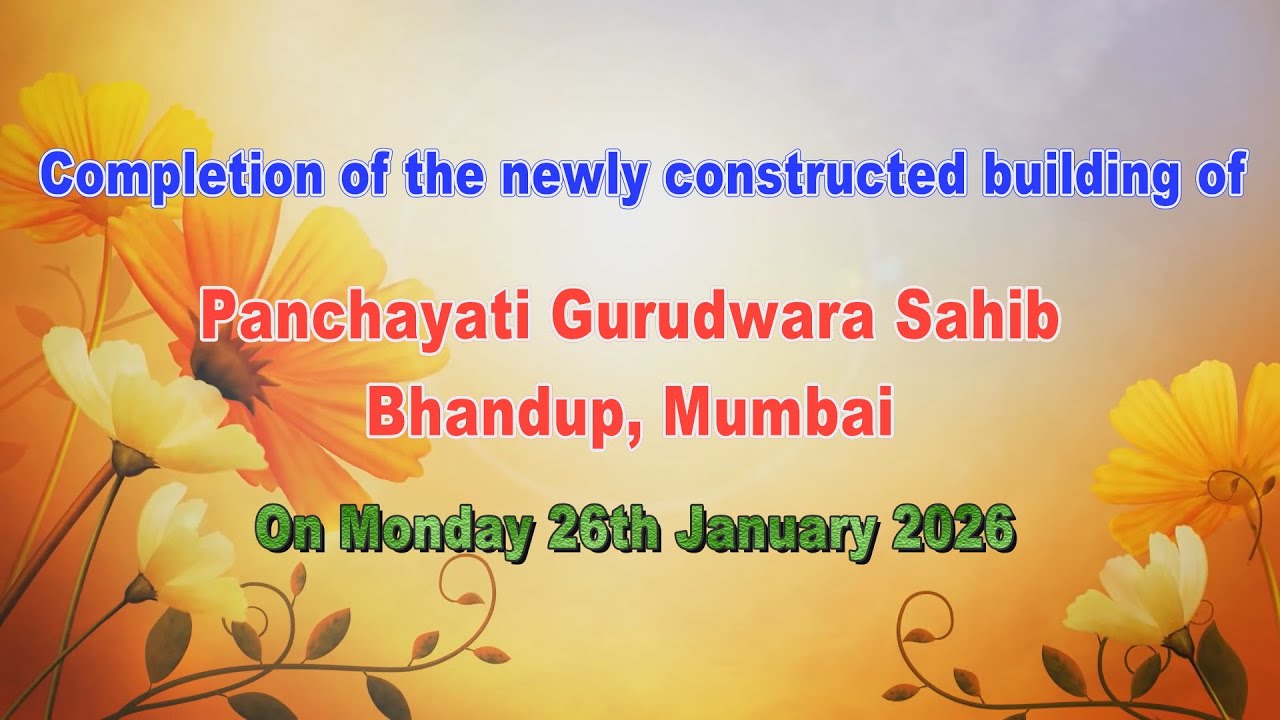 Opening Ceremony of Panchayati Gurudwara Sahib Bhandup, Mumbai on Monday 26th January 2026