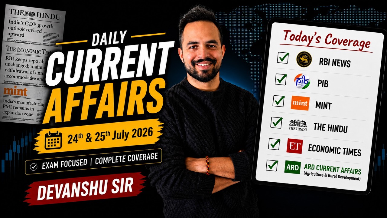 24th & 25th July 2026 Current Affairs | RBI Grade B & NABARD GR A | Phase 1 + 2 Coverage | Chapterss