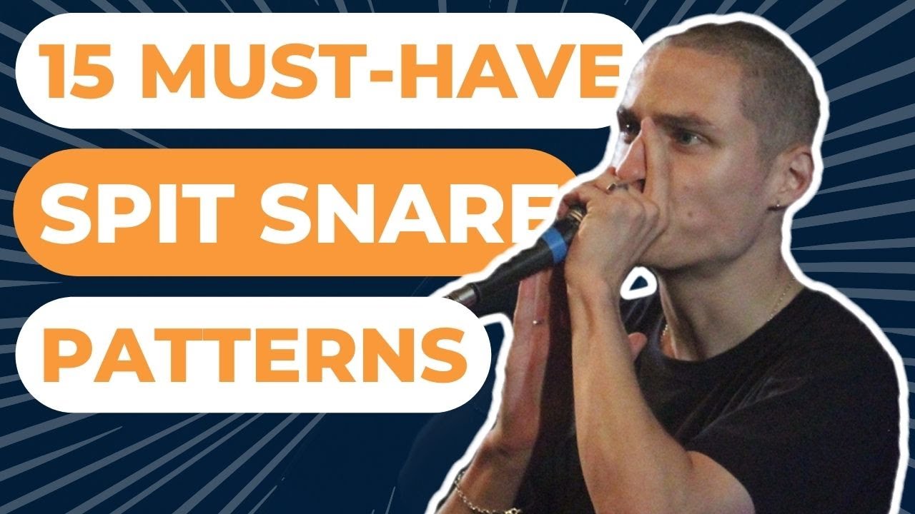 15 must-have Spit Snare Patterns (Beatbox tutorial)