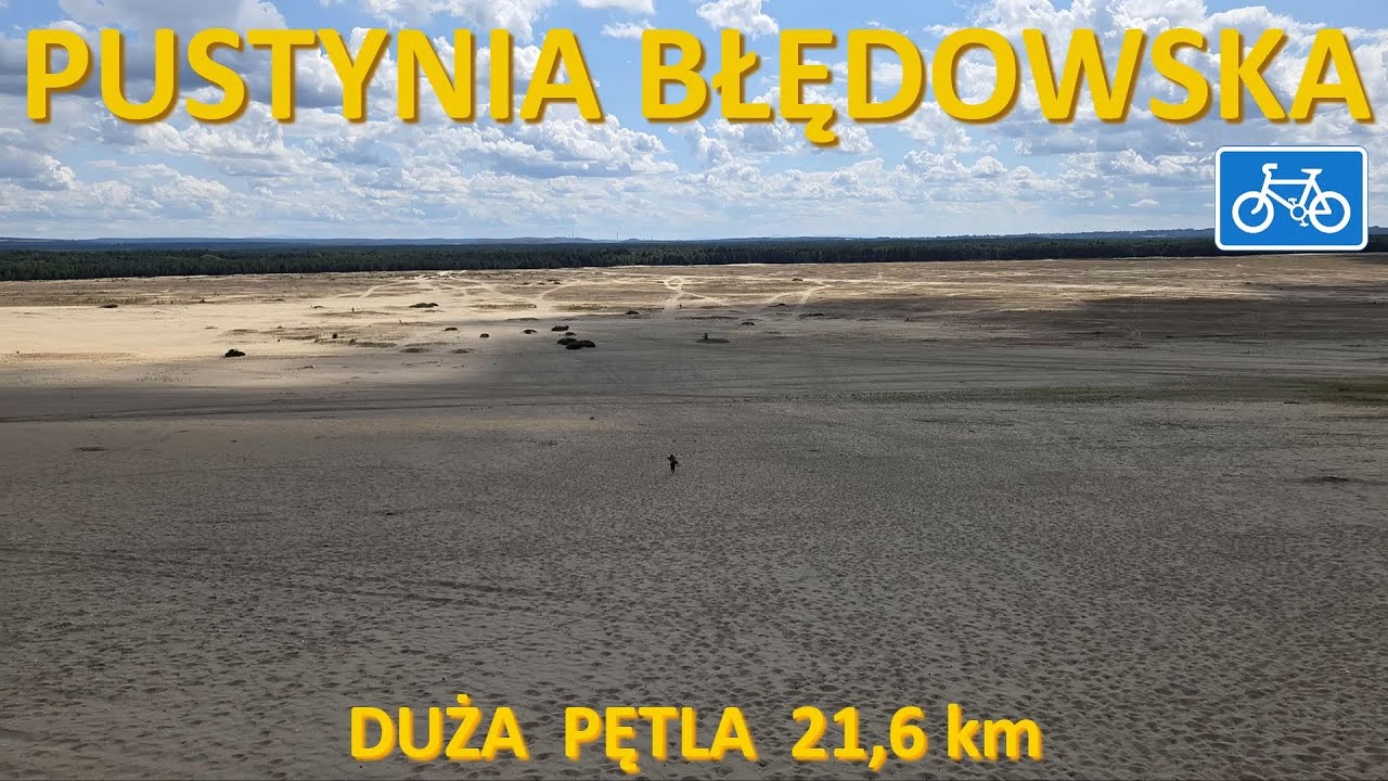Rowerem przez Pustynię Błędowską. Duża pętla 21 km./Cycling through the desert. A short 21 km loop.