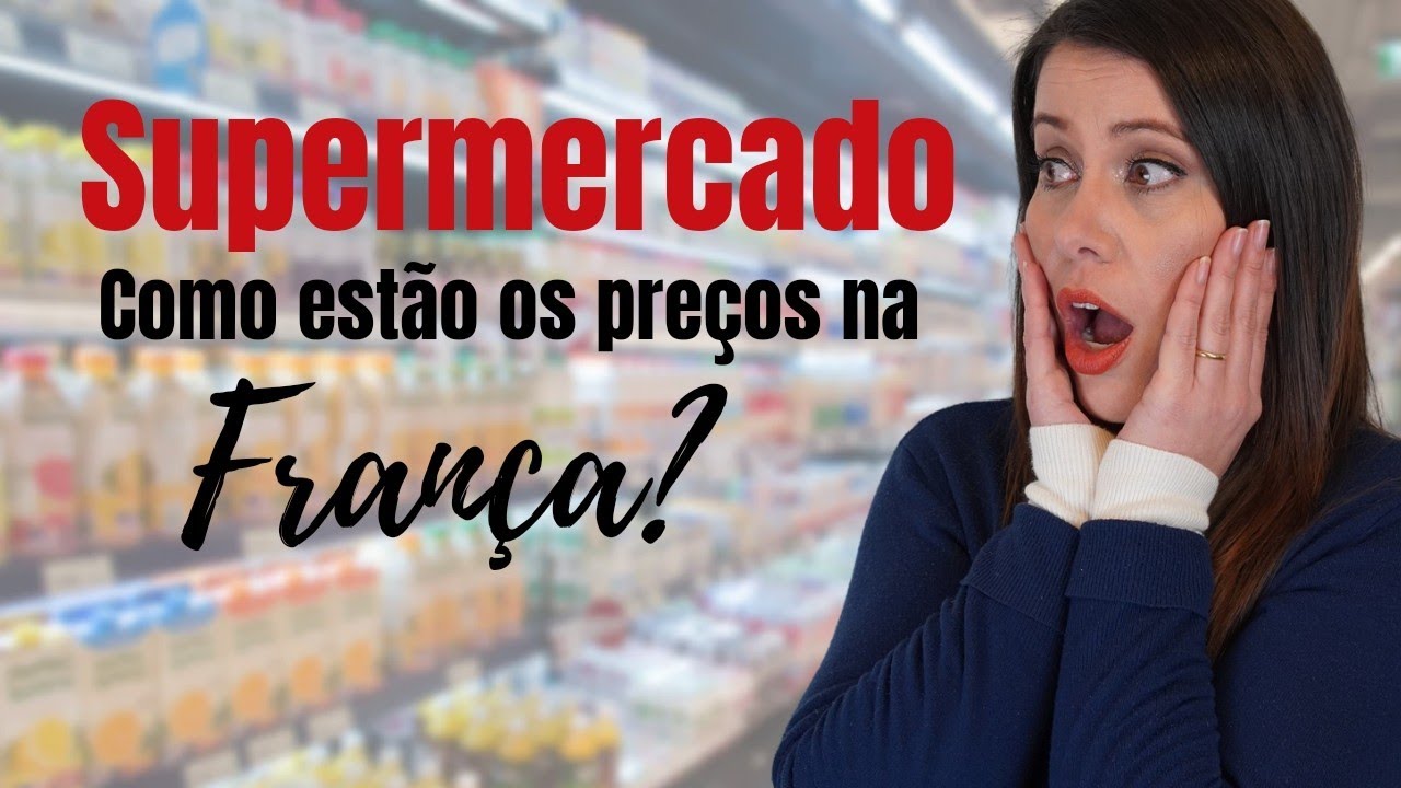 COMO estão os PREÇOS da COMIDA na FRANÇA?| Os preços no supermercado carrefour