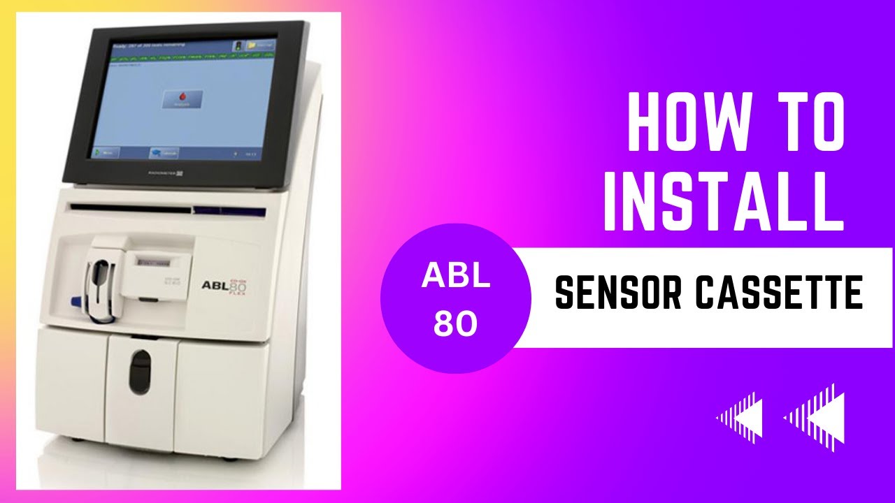 ABL 80 SENSOR CASSETTE INSTALLATION.