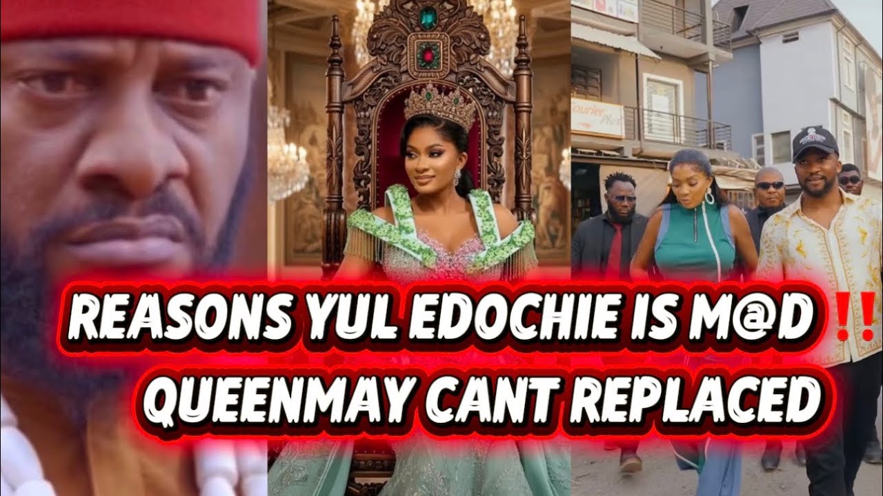 REASONS YUL EDOCHIE IS M@D ‼️ QUEENMAY CANT REPLACED