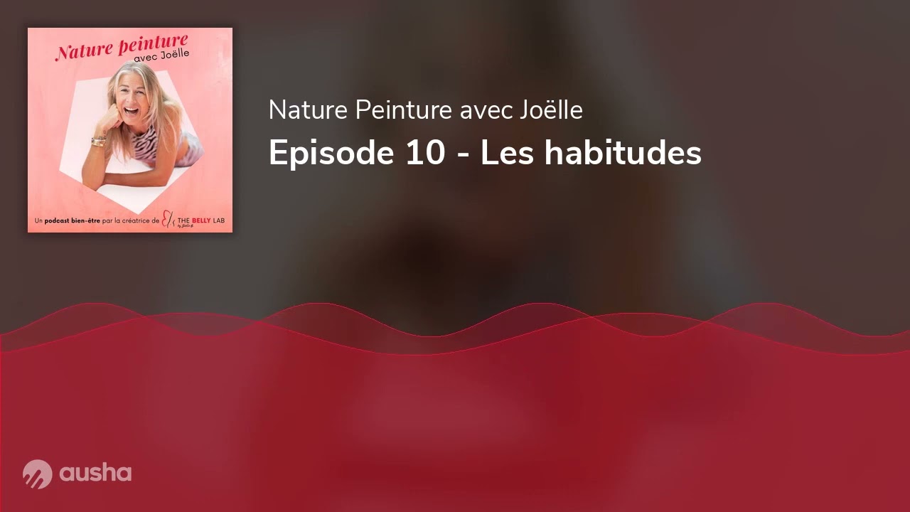 Episode 10 - Les habitudes