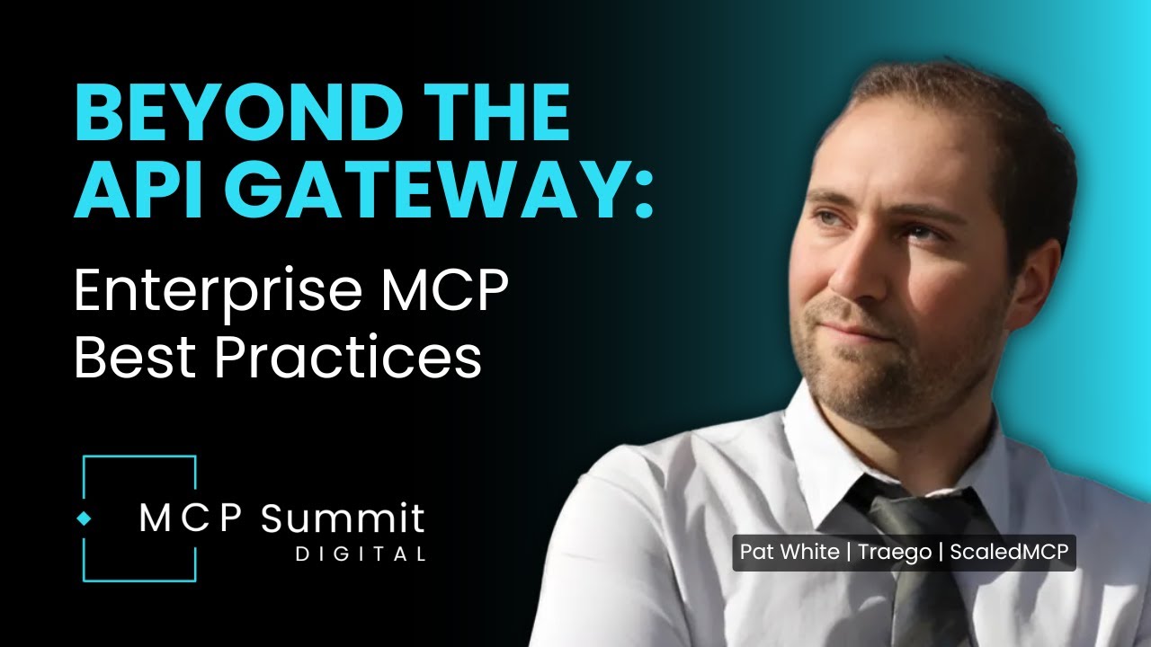 Scaling Enterprise MCP: Best Practices, Nexuses, and Security with Pat White