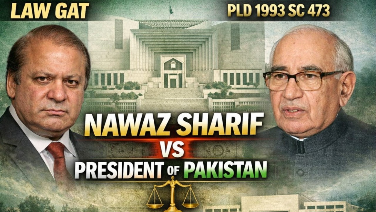 Nawaz Sharif VS President of Pakistan, Leading Constitutional Case| PLD-1993-SC-473. For Law GAT.