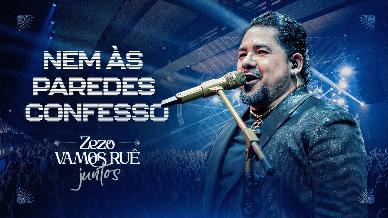Zezo Potiguar - Nem Às Paredes Confesso (DVD Vamos Ruê Juntos)