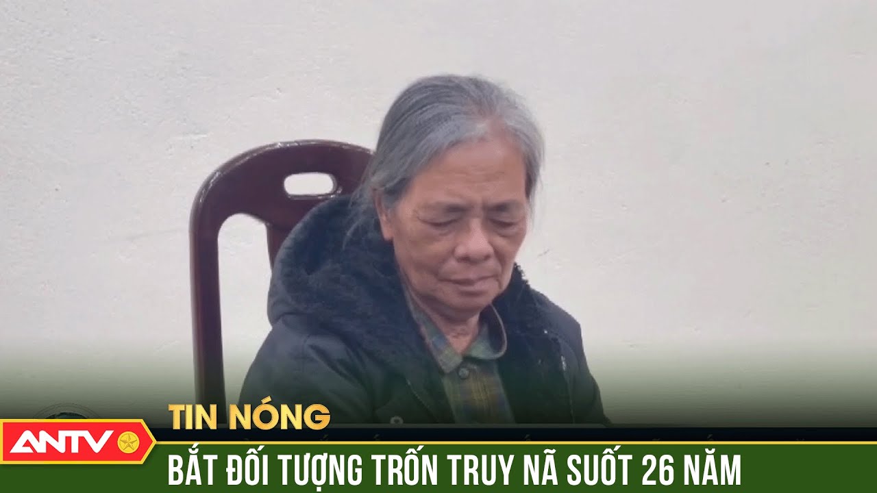 Trốn truy nã suốt 26 năm đối tượng vẫn sa lưới pháp luật tại Ninh Bình | ANTV