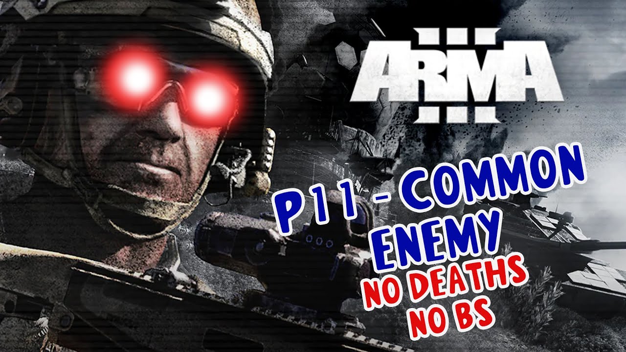 COMMON ENEMY - ARMA 3 Campaign Walkthrough Straightforward No Deaths No Bullshit