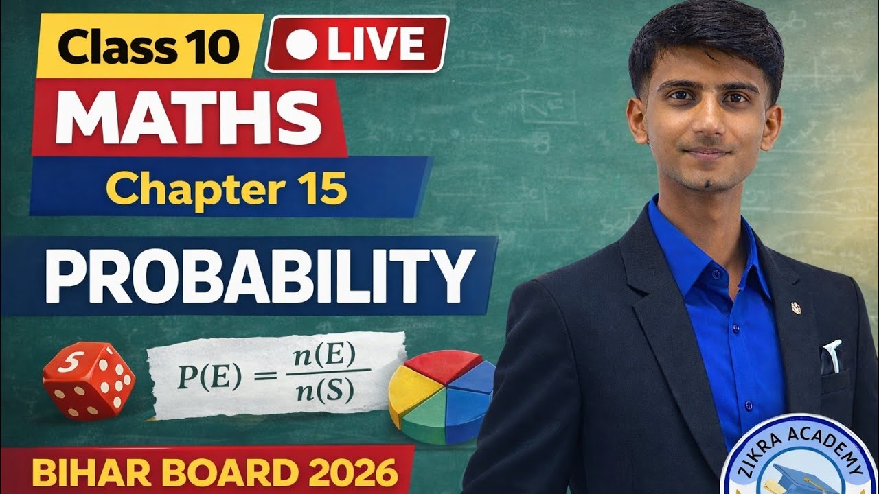 Class 10 Maths Live | Chapter 15 प्रायिकता (Probability) | Bihar Board 2026 | ZIKRA ACADEMY