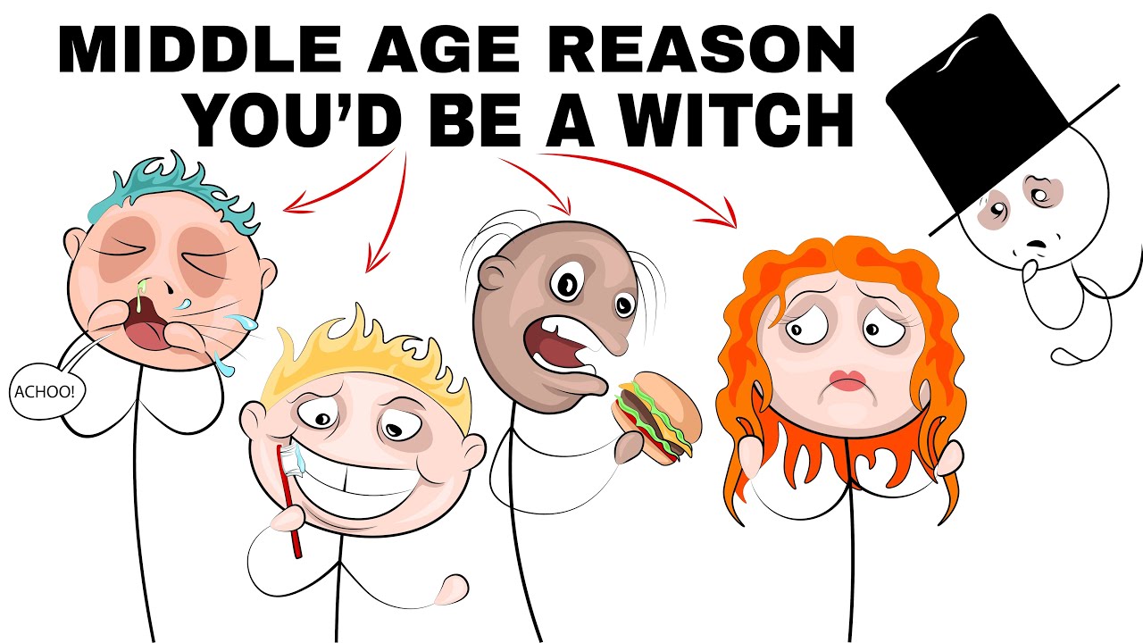 Reasons you’d be called a WITCH in the MIDDLE AGES.