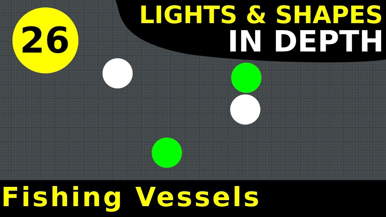 Rule 26: Fishing Vessels | Lights & Shapes In Depth